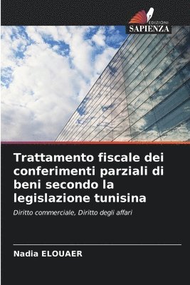 Trattamento fiscale dei conferimenti parziali di beni secondo la legislazione tunisina 1