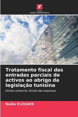 bokomslag Tratamento fiscal das entradas parciais de activos ao abrigo da legislao tunisina