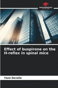 bokomslag Effect of buspirone on the H-reflex in spinal mice