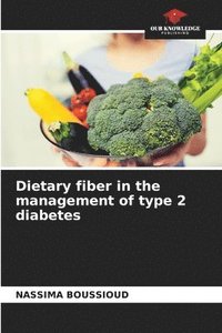 bokomslag Dietary fiber in the management of type 2 diabetes