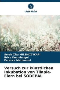 bokomslag Versuch zur knstlichen Inkubation von Tilapia-Eiern bei SODEPAL