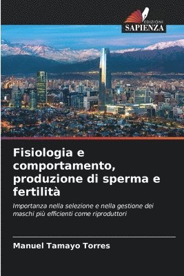 Fisiologia e comportamento, produzione di sperma e fertilit 1