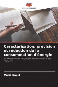 bokomslag Caractrisation, prvision et rduction de la consommation d'nergie