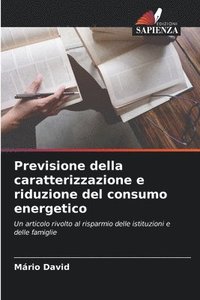 bokomslag Previsione della caratterizzazione e riduzione del consumo energetico