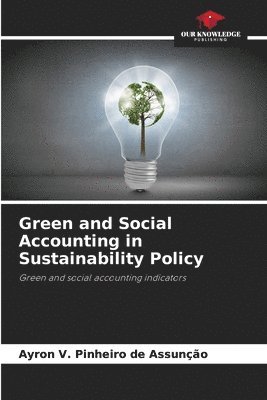 Green and Social Accounting in Sustainability Policy 1