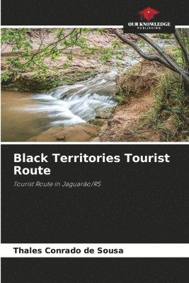 bokomslag Black Territories Tourist Route