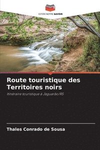 bokomslag Route touristique des Territoires noirs