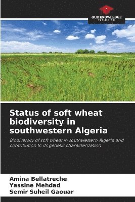 bokomslag Status of soft wheat biodiversity in southwestern Algeria