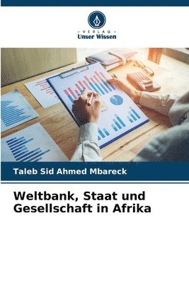bokomslag Weltbank, Staat und Gesellschaft in Afrika