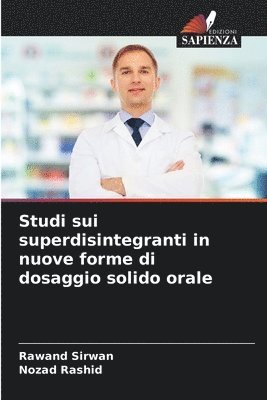 bokomslag Studi sui superdisintegranti in nuove forme di dosaggio solido orale