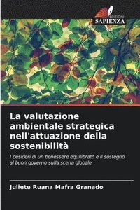 bokomslag La valutazione ambientale strategica nell'attuazione della sostenibilit