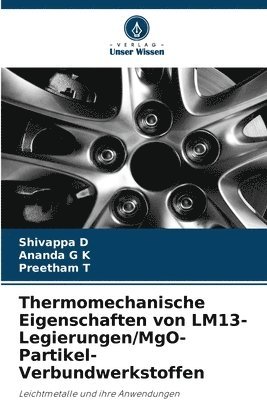 bokomslag Thermomechanische Eigenschaften von LM13-Legierungen/MgO-Partikel-Verbundwerkstoffen