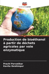 bokomslag Production de biothanol  partir de dchets agricoles par voie enzymatique