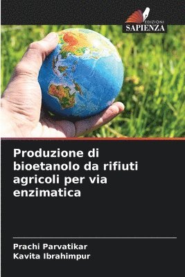 bokomslag Produzione di bioetanolo da rifiuti agricoli per via enzimatica