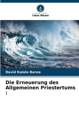 bokomslag Die Erneuerung des Allgemeinen Priestertums