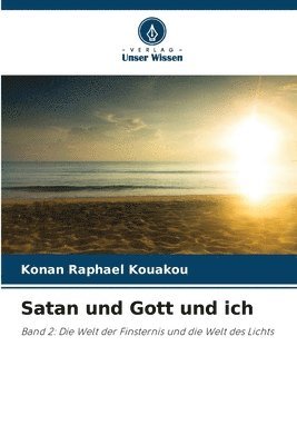 bokomslag Satan und Gott und ich