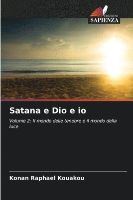 bokomslag Satana e Dio e io