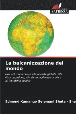 bokomslag La balcanizzazione del mondo