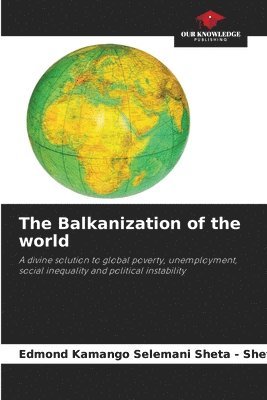 bokomslag The Balkanization of the world