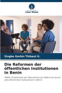 bokomslag Die Reformen der ffentlichen Institutionen in Benin