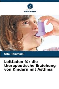 bokomslag Leitfaden fr die therapeutische Erziehung von Kindern mit Asthma