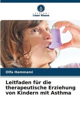 Leitfaden fr die therapeutische Erziehung von Kindern mit Asthma 1