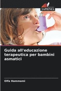 bokomslag Guida all'educazione terapeutica per bambini asmatici