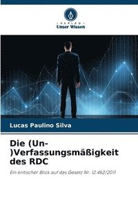 bokomslag Die (Un-)Verfassungsmigkeit des RDC