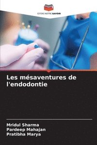bokomslag Les msaventures de l'endodontie