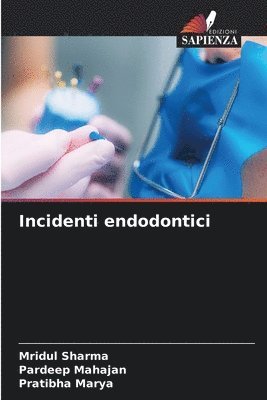 Incidenti endodontici 1