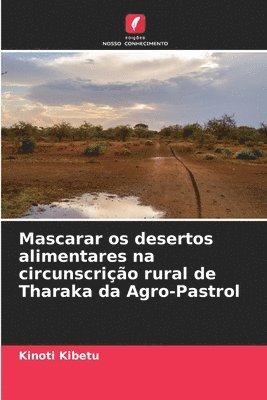 Mascarar os desertos alimentares na circunscrio rural de Tharaka da Agro-Pastrol 1