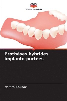 bokomslag Prothses hybrides implanto-portes