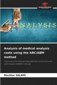 bokomslag Analysis of medical analysis costs using the ABC/ABM method