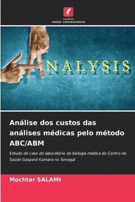 bokomslag Anlise dos custos das anlises mdicas pelo mtodo ABC/ABM