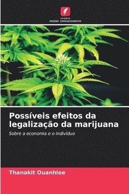 Possveis efeitos da legalizao da marijuana 1
