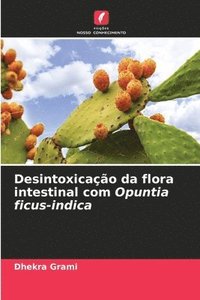 bokomslag Desintoxicao da flora intestinal com Opuntia ficus-indica