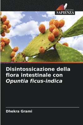 bokomslag Disintossicazione della flora intestinale con Opuntia ficus-indica