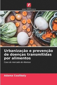 bokomslag Urbanizao e preveno de doenas transmitidas por alimentos