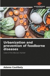 bokomslag Urbanization and prevention of foodborne diseases
