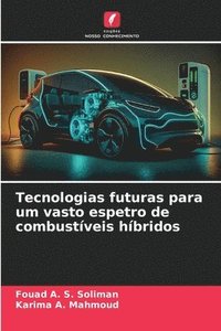 bokomslag Tecnologias futuras para um vasto espetro de combustveis hbridos