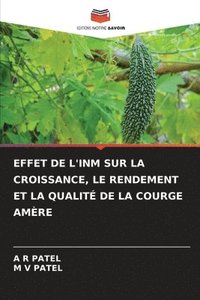 bokomslag Effet de l'Inm Sur La Croissance, Le Rendement Et La Qualit de la Courge Amre