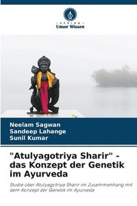 bokomslag &quot;Atulyagotriya Sharir&quot; - das Konzept der Genetik im Ayurveda
