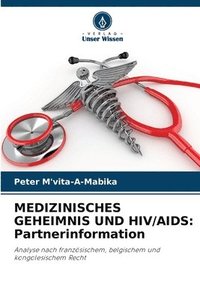 bokomslag Medizinisches Geheimnis Und Hiv/AIDS