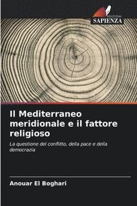 bokomslag Il Mediterraneo meridionale e il fattore religioso