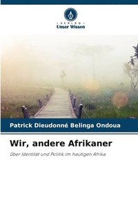 bokomslag Wir, andere Afrikaner