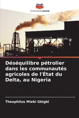 bokomslag Dsquilibre ptrolier dans les communauts agricoles de l'tat du Delta, au Nigeria