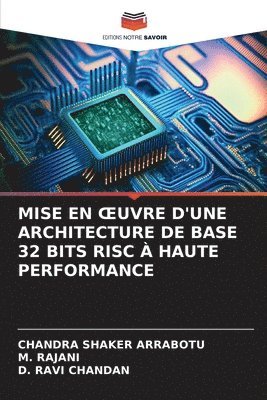 Mise En Oeuvre d'Une Architecture de Base 32 Bits RISC  Haute Performance 1