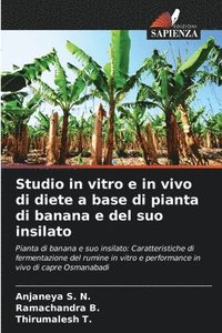 bokomslag Studio in vitro e in vivo di diete a base di pianta di banana e del suo insilato