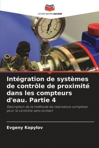 bokomslag Intgration de systmes de contrle de proximit dans les compteurs d'eau. Partie 4