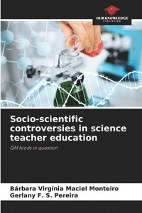 bokomslag Socio-scientific controversies in science teacher education